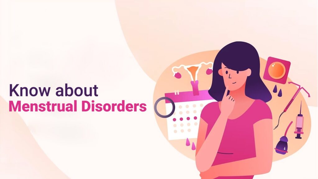 Menstrual disorders and Causes of Menstrual disorders