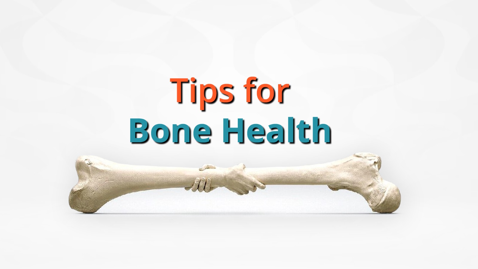 6 Tips to Increase Bone Health