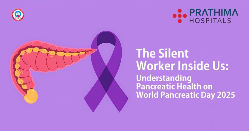 The Silent Worker Inside Us: Understanding Pancreatic Health on World Pancreatic Day 2025