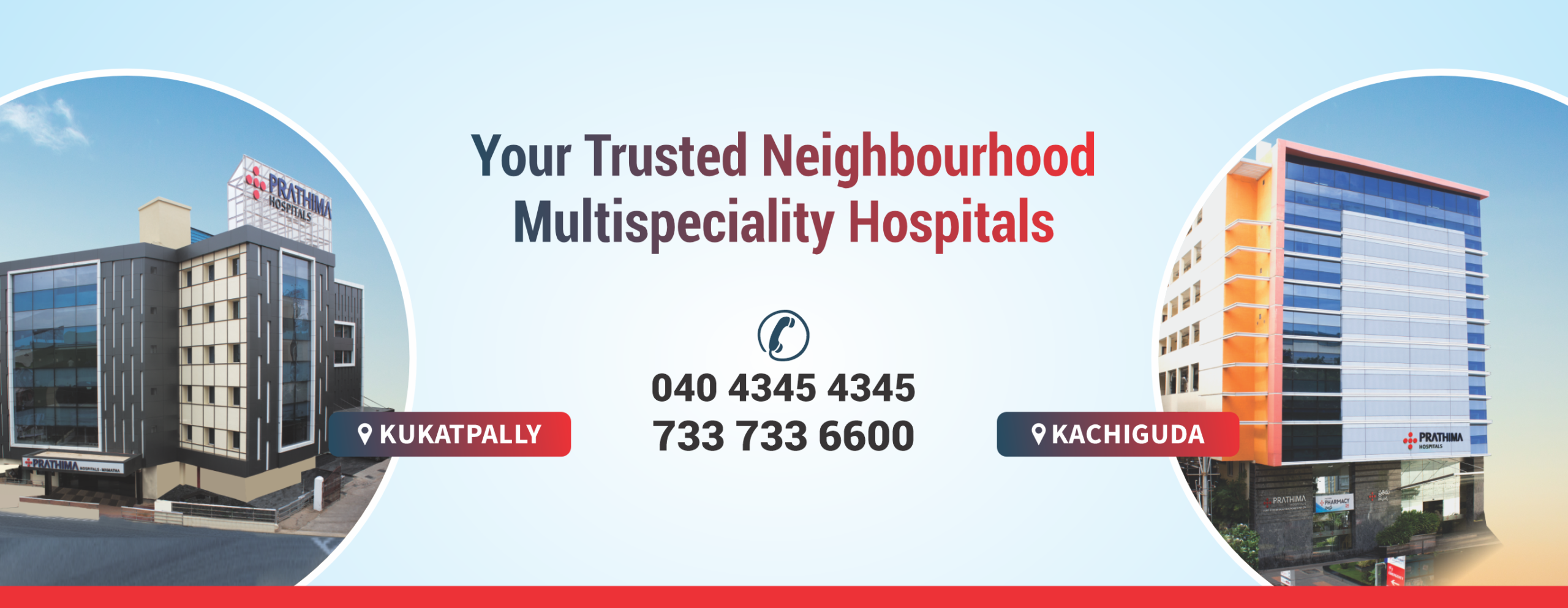 Your Trusted Neighbourhood Multispeciality Hospitals
